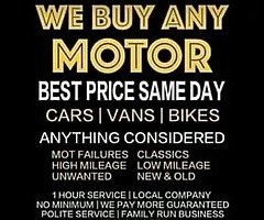We want your vehicles for cash,