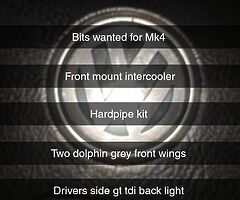 Mk4 golf parts wanted