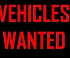 VANS & 4X4S WANTED