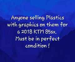 Wanted !! KTM 85sx 2018 plastics with graphics
