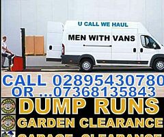 dump runs 
Furn moves 
Pick up drop offs