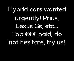 Hybrid Cars wanted! Top cash €€€