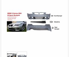 Full msport kit white 
Front bumper 
Back bumper 
Side skirts
Boot spoiler ...