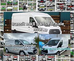 Transit custom and mk8 parts for sale