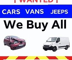 We Buy All Your Unwanted Cars Vans Jeeps 

Any make or model - Any Year 
Driving or not - Damaged/Cr