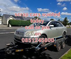 Scrap cars wanted today